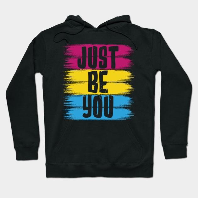 Just Be You, Pansexual Flag Hoodie by jeshiolip